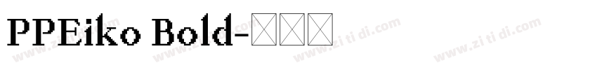 PPEiko Bold字体转换
